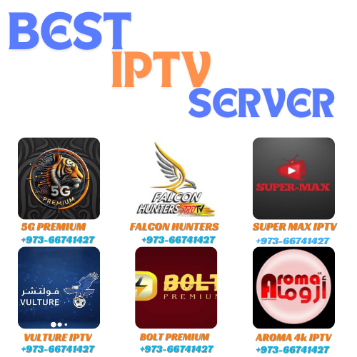 Experience unparalleled entertainment with Best IPTV services, featuring six top-tier providers: 5G Premium, Falcon Hunters, Super Max IPTV, Vulture IPTV, Bolt Premium, and AROMA 4K IPTV. Enjoy smooth streaming with distinct logos and prompt support at +973-66741427.